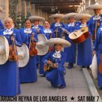 Mariachi Reyna de Los Angeles May 7