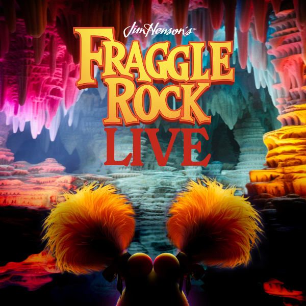Fraggle Rock Live 600x600 Main Image.