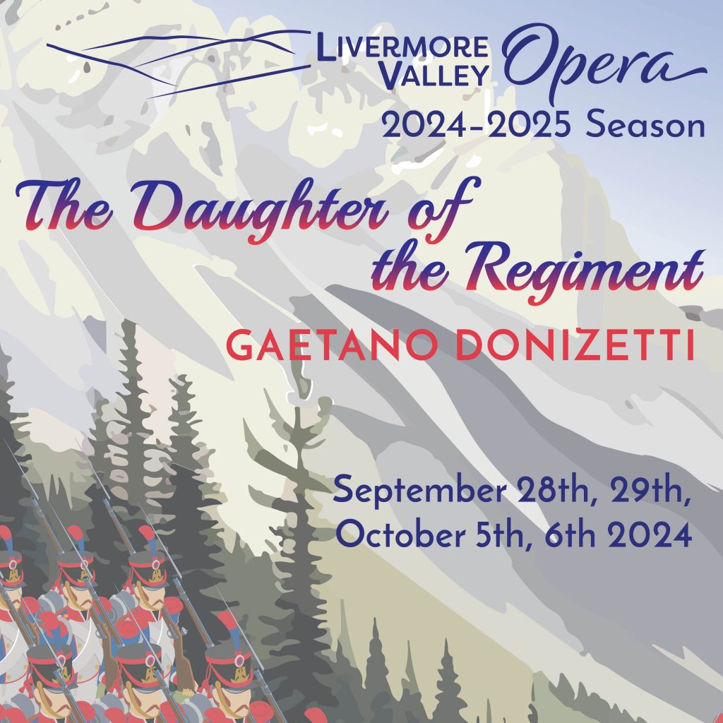 Livermore Valley Opera The Daughter of the Regiment 600x600 Main Image for the LVO 2024-2025 Season.