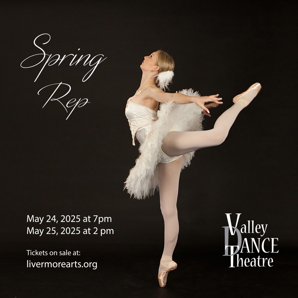 Ballerina in Swan Lake Spring Rep Valley Dance Theatre May 24 at 7pm, May 25 at 2pm. Get tickets at LivermoreArts.org