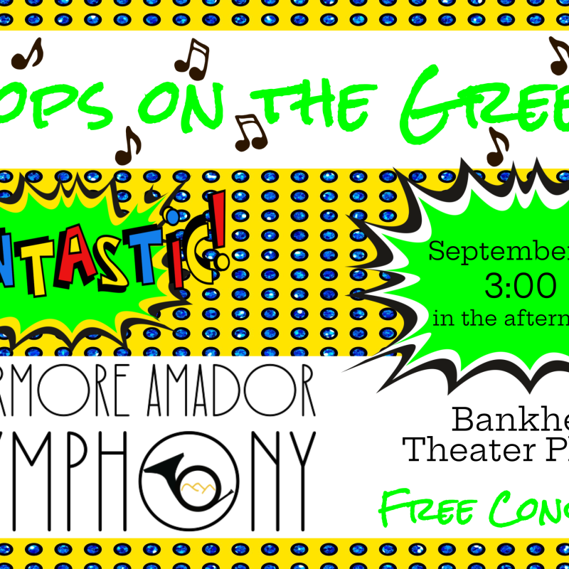 Pops on the Green September 27 3:00 in the afternoon Bankhead Theater Plaza Free Concert Livermore Amador Symphony Fantastic!